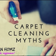 Wet Carpet Cleaning Myths